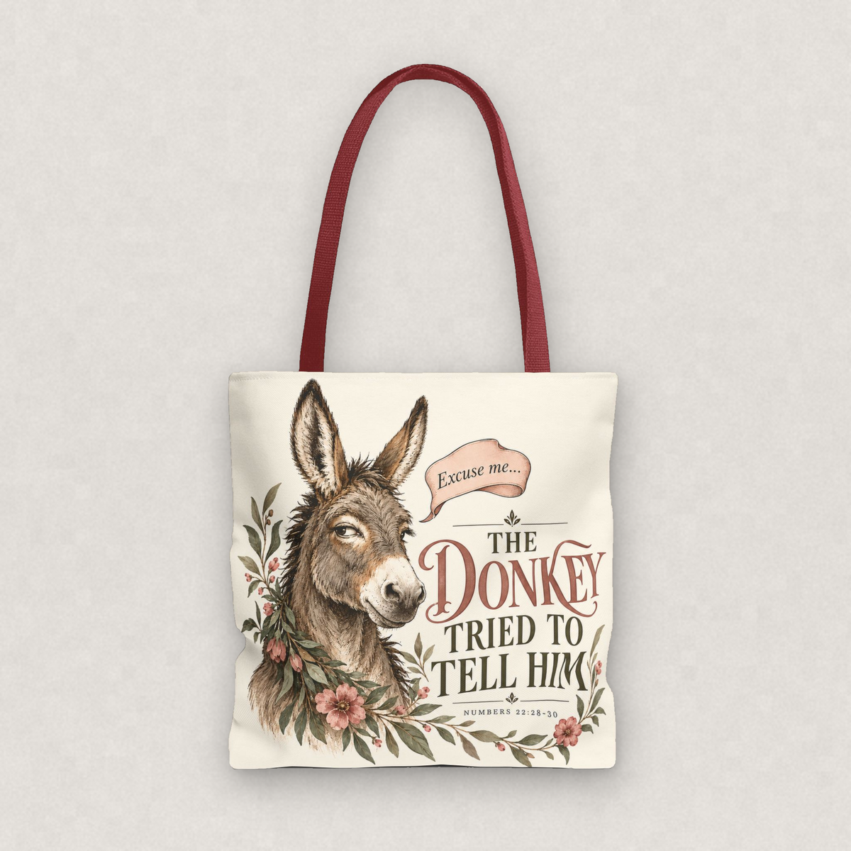 The Donkey Tried to Tell Him Tote Bag