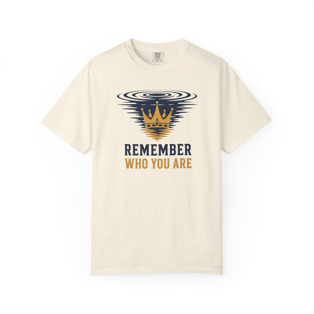 Remember Who You Are Crown T-Shirt