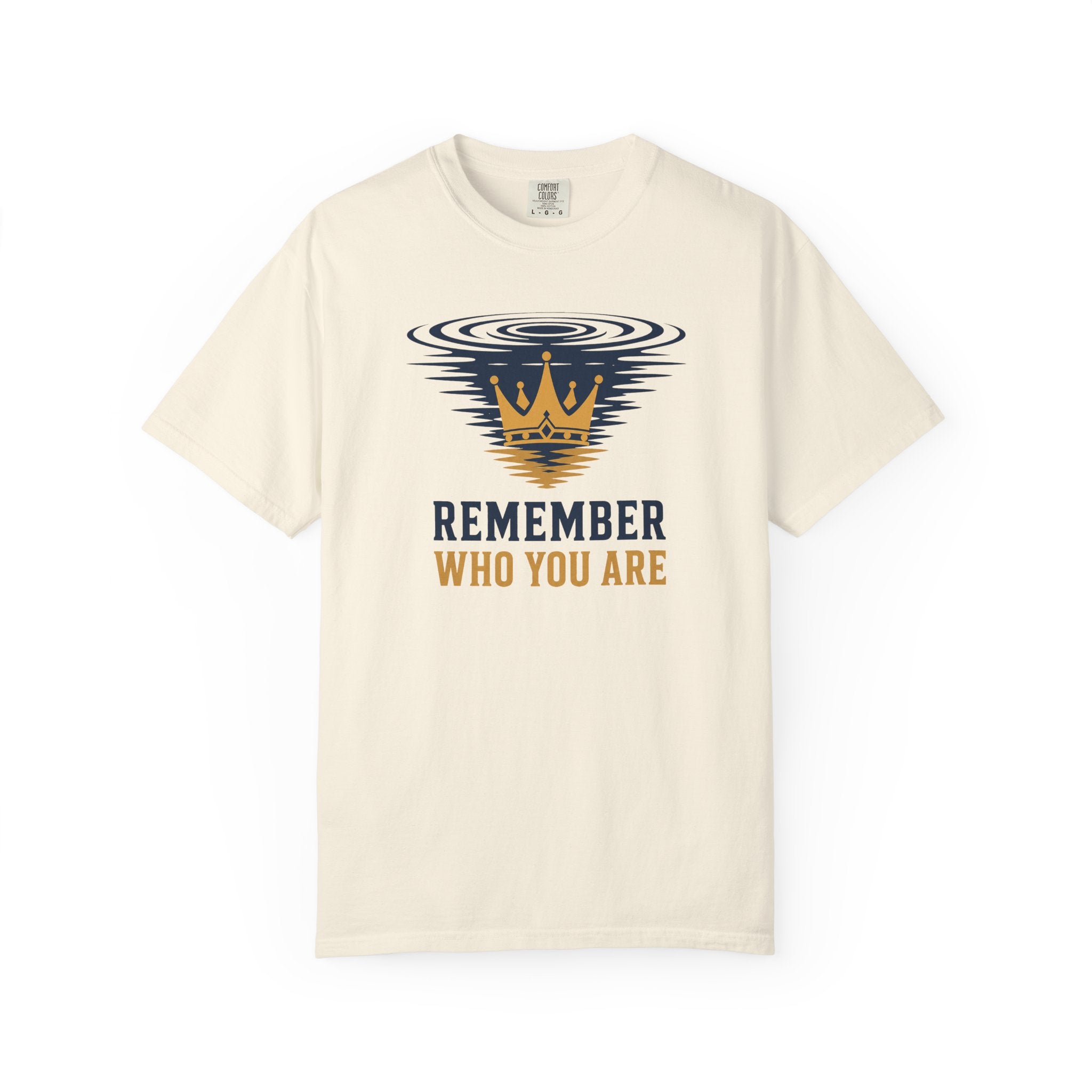 Remember Who You Are Crown T-Shirt