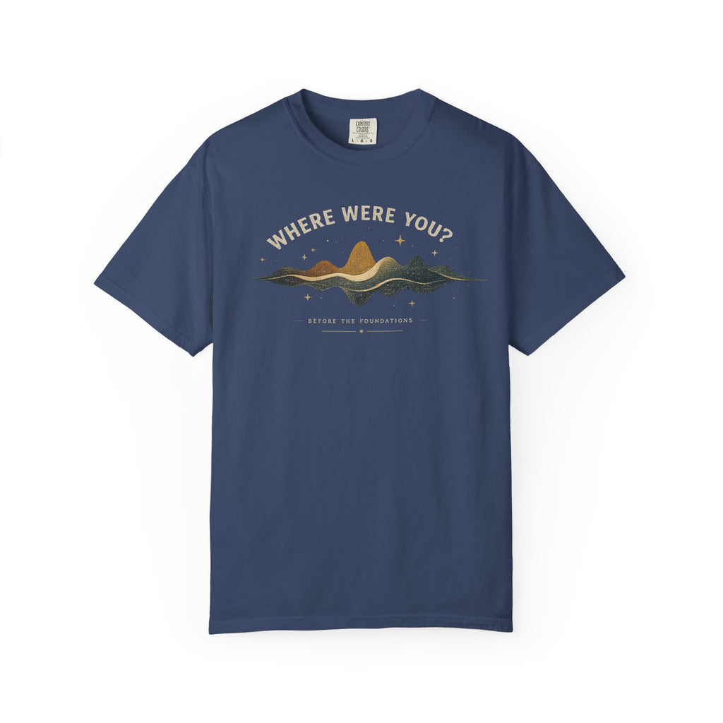 Where Were You? Before the Foundations T-Shirt