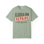 Closed For Repairs T-Shirt