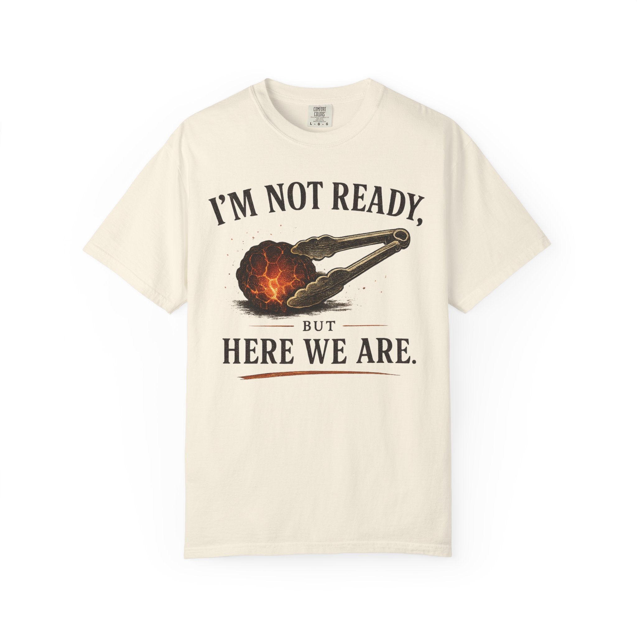 I'm Not Ready Coal T-Shirt