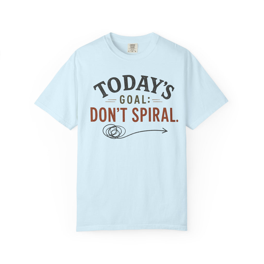 Don't Spiral T-Shirt