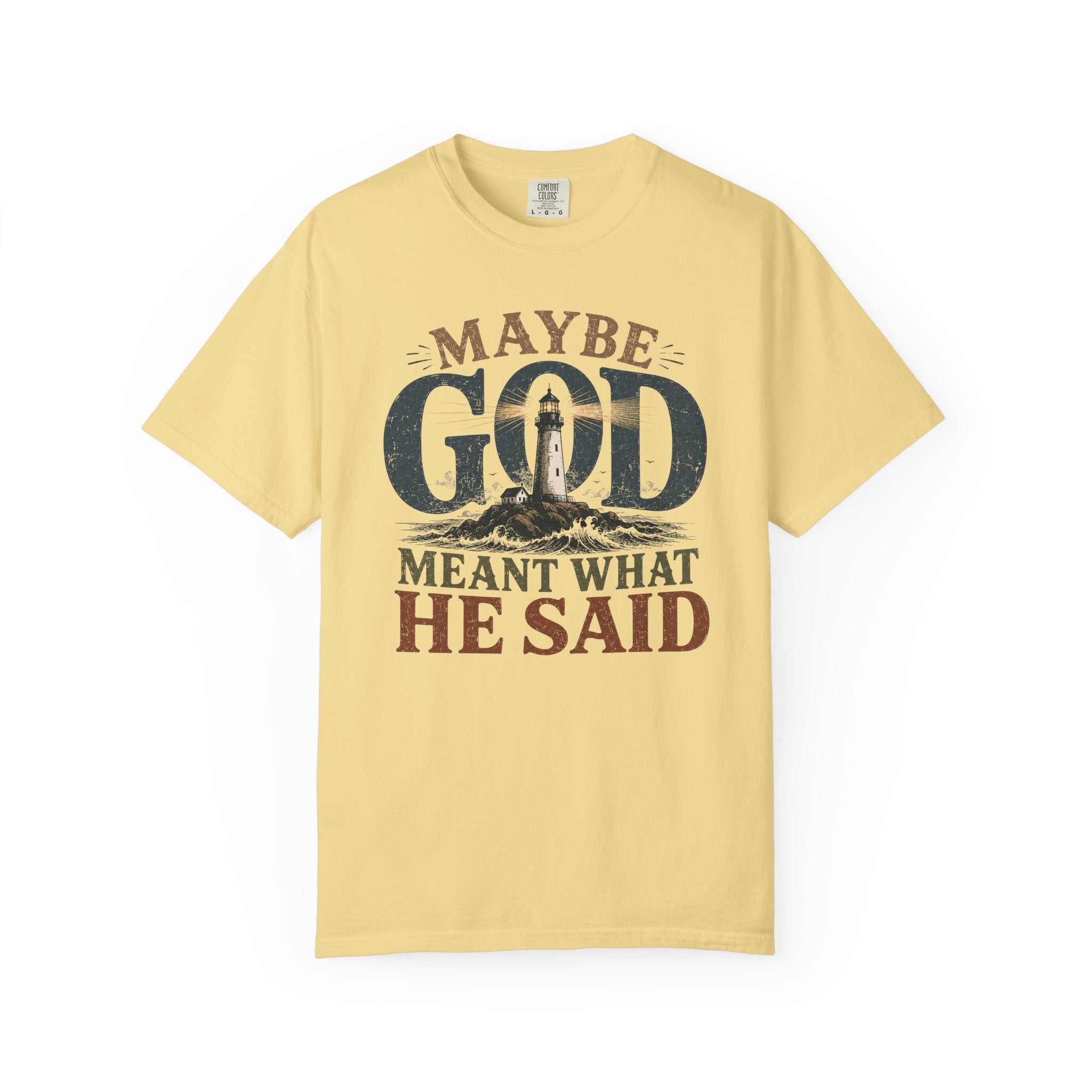 Meant What He Said T-Shirt