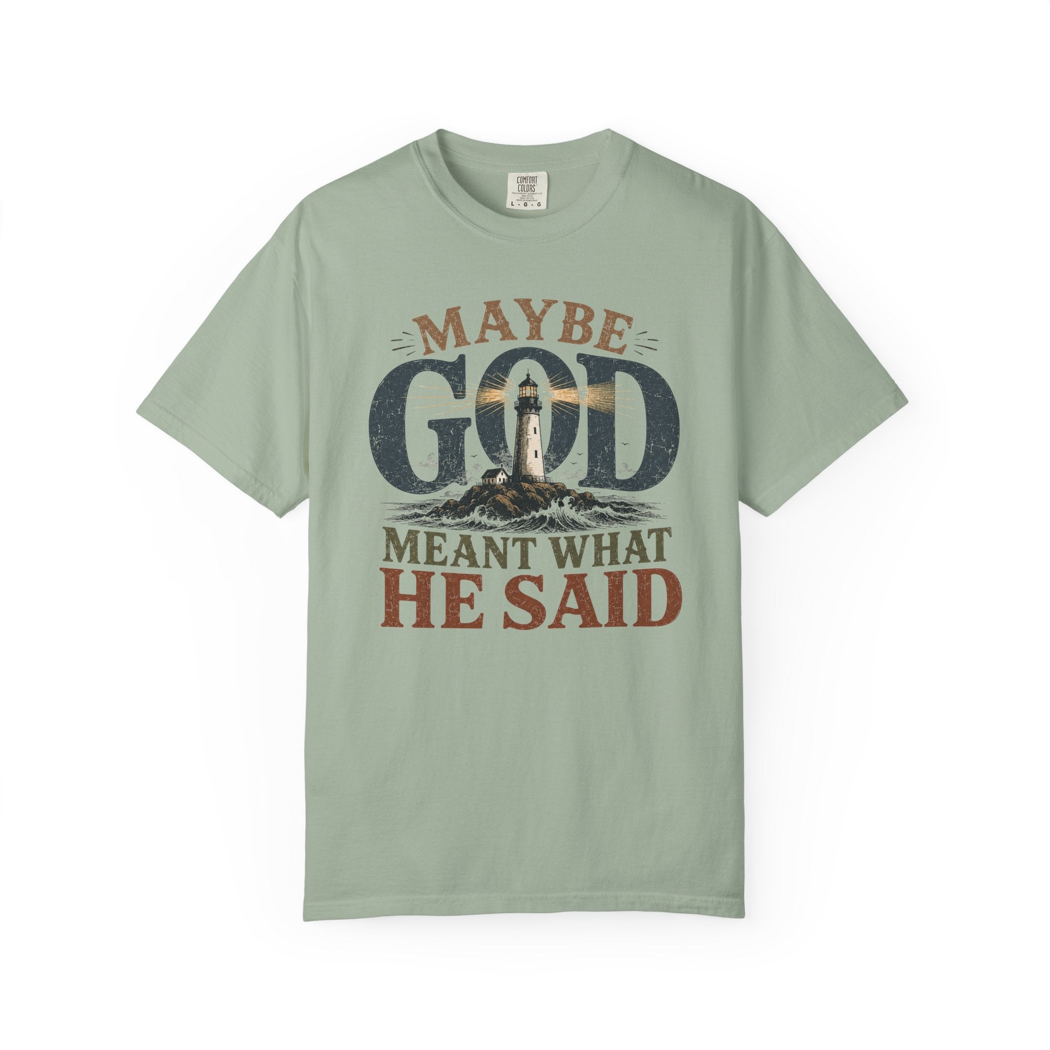 Meant What He Said T-Shirt