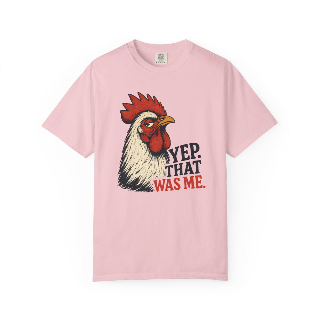That Was Me Rooster T-Shirt