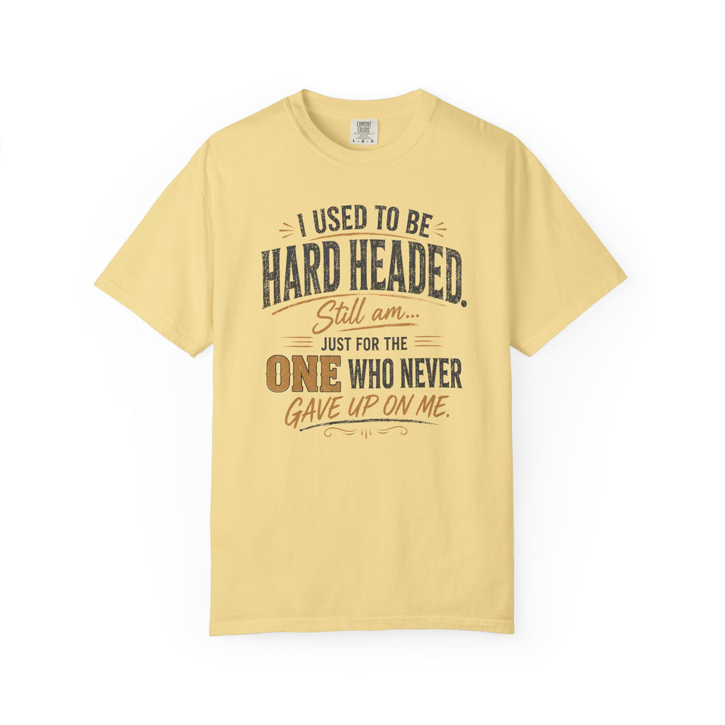 I Used To Be Hard Headed T-Shirt