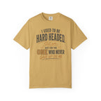 I Used To Be Hard Headed T-Shirt