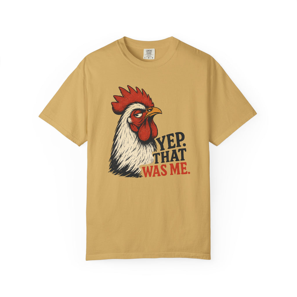 That Was Me Rooster T-Shirt