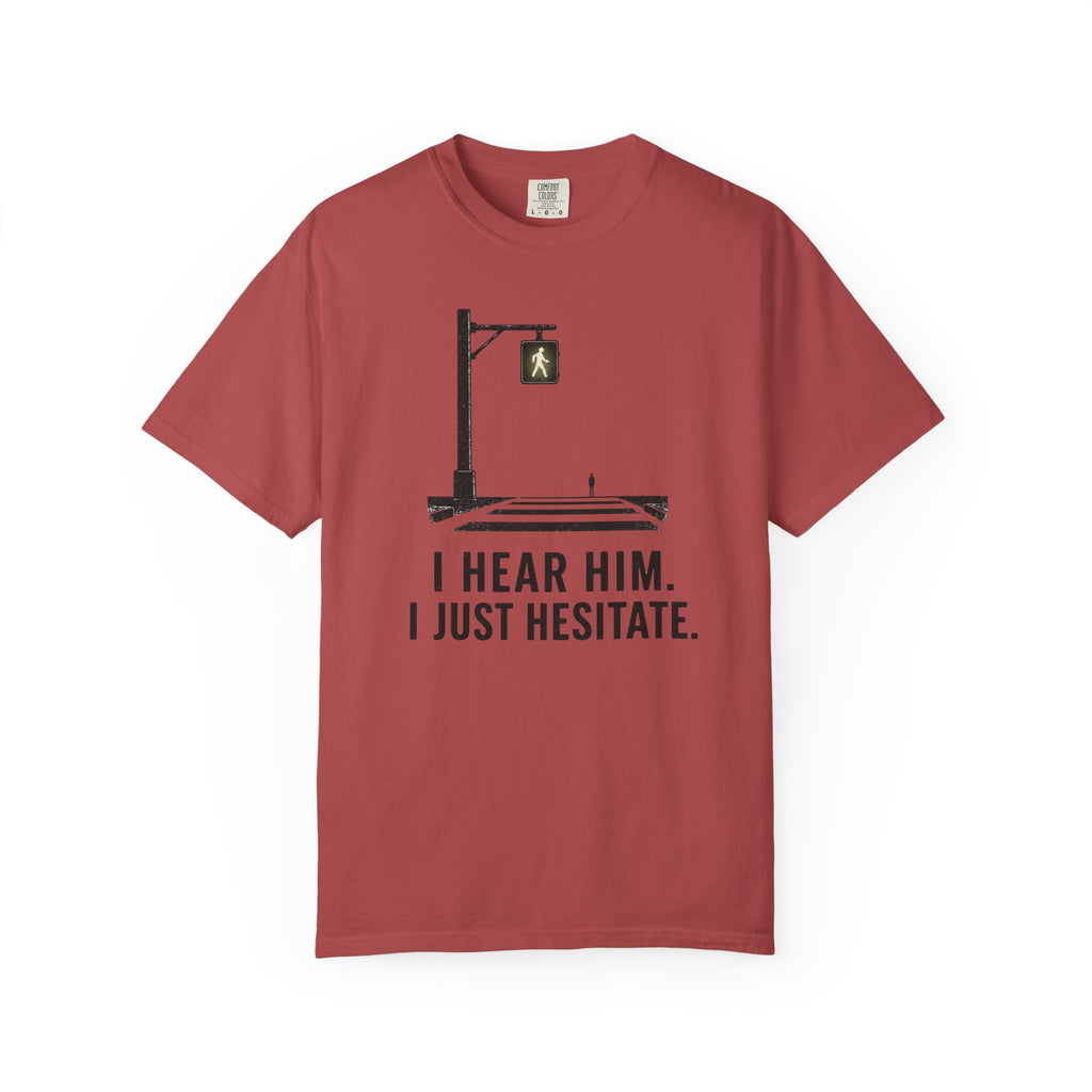 I Hear Him Cross Walk T-Shirt