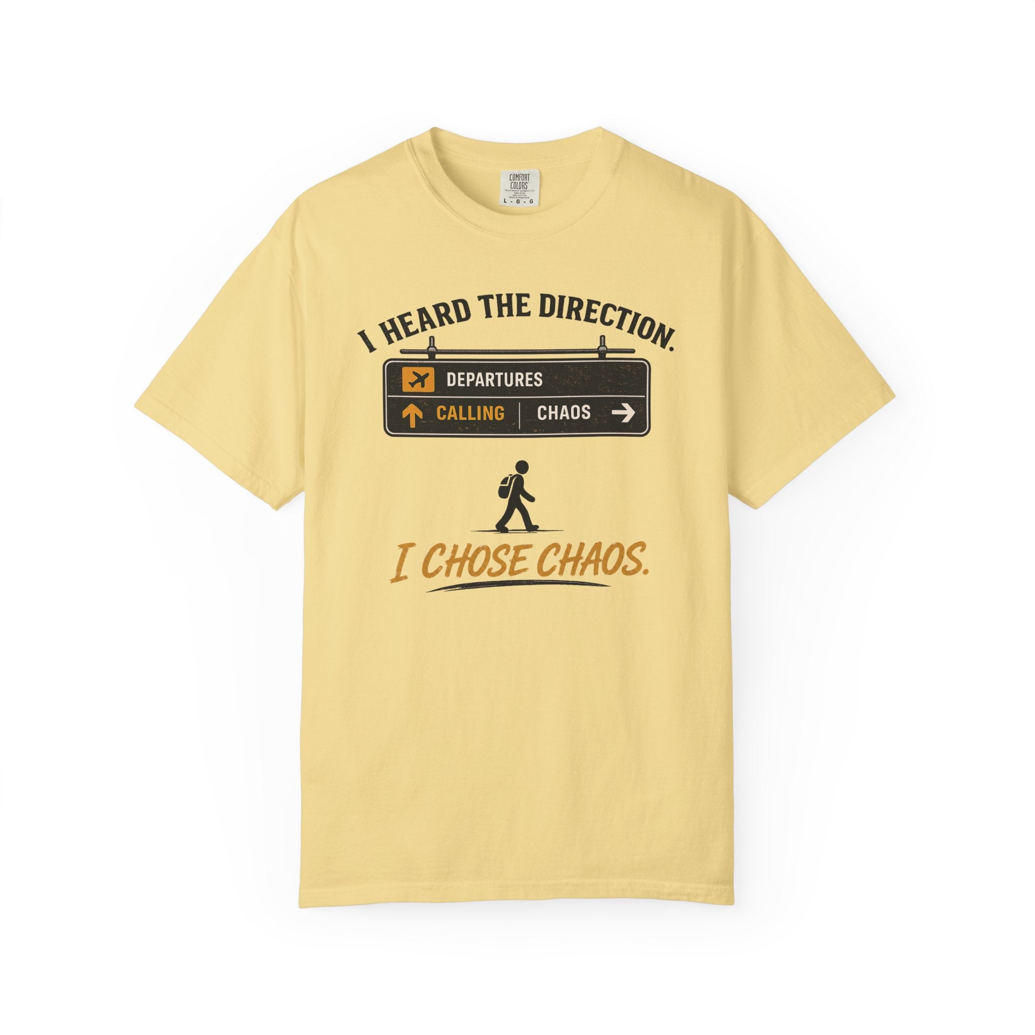 I Chose Chaos Airport T-Shirt