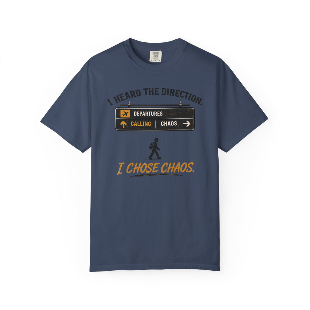 I Chose Chaos Airport T-Shirt
