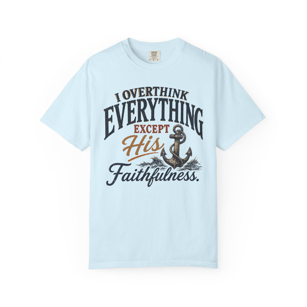 I Overthink Everything T-Shirt