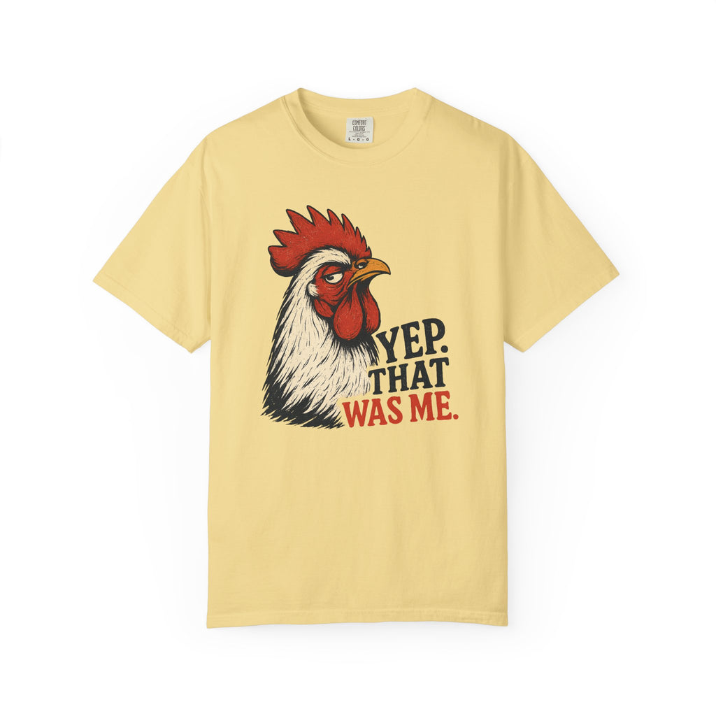That Was Me Rooster T-Shirt