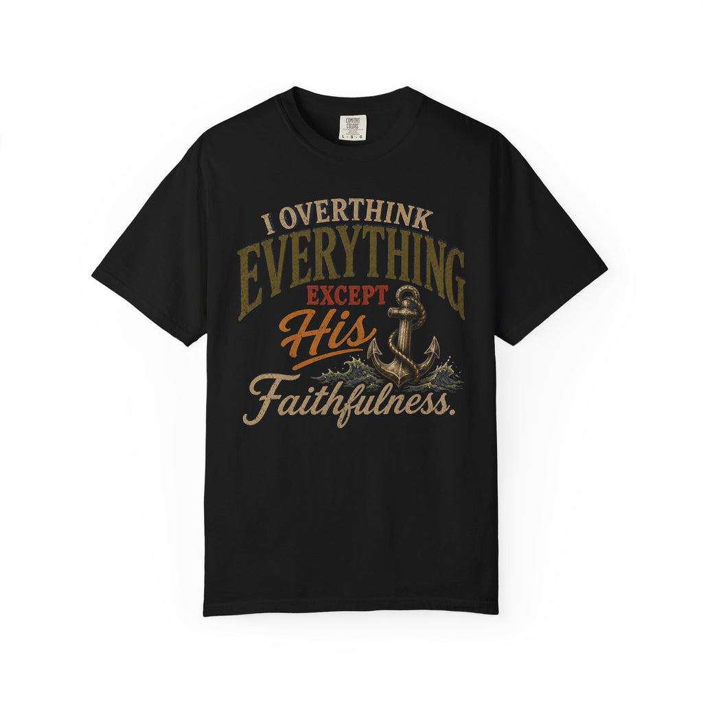 I Overthink Everything T-Shirt