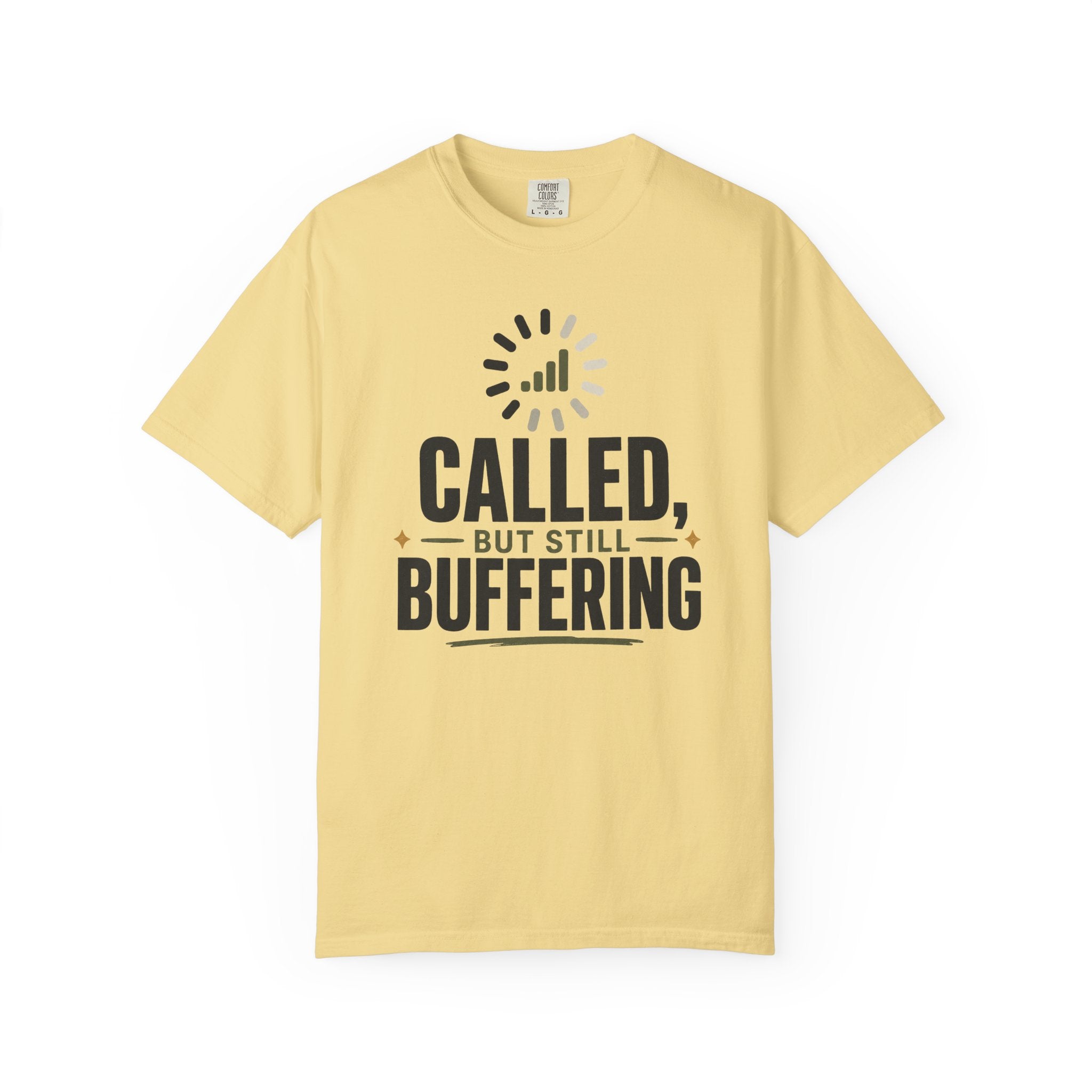 Called, But Still Buffering T-Shirt