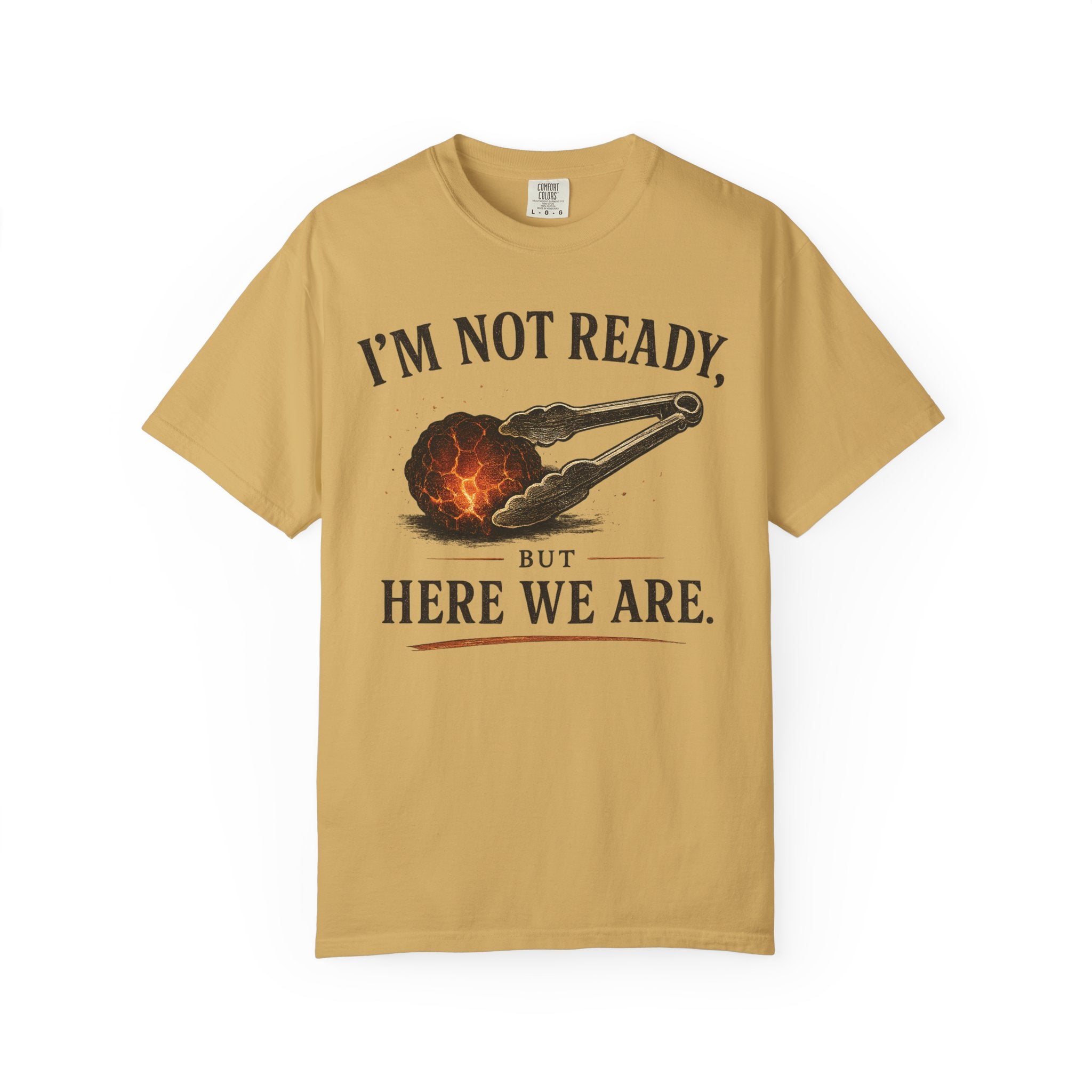 I'm Not Ready Coal T-Shirt
