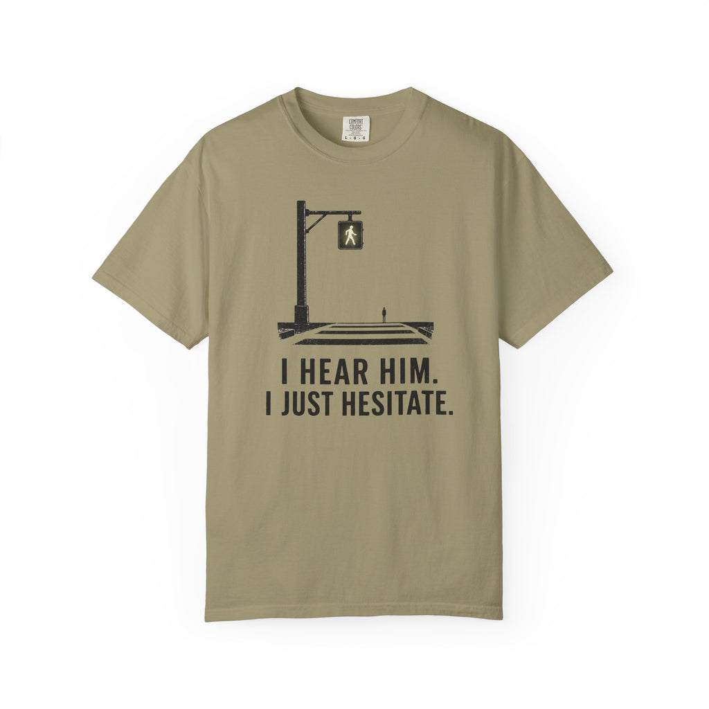 I Hear Him Cross Walk T-Shirt
