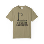 I Hear Him Cross Walk T-Shirt
