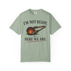 I'm Not Ready Coal T-Shirt