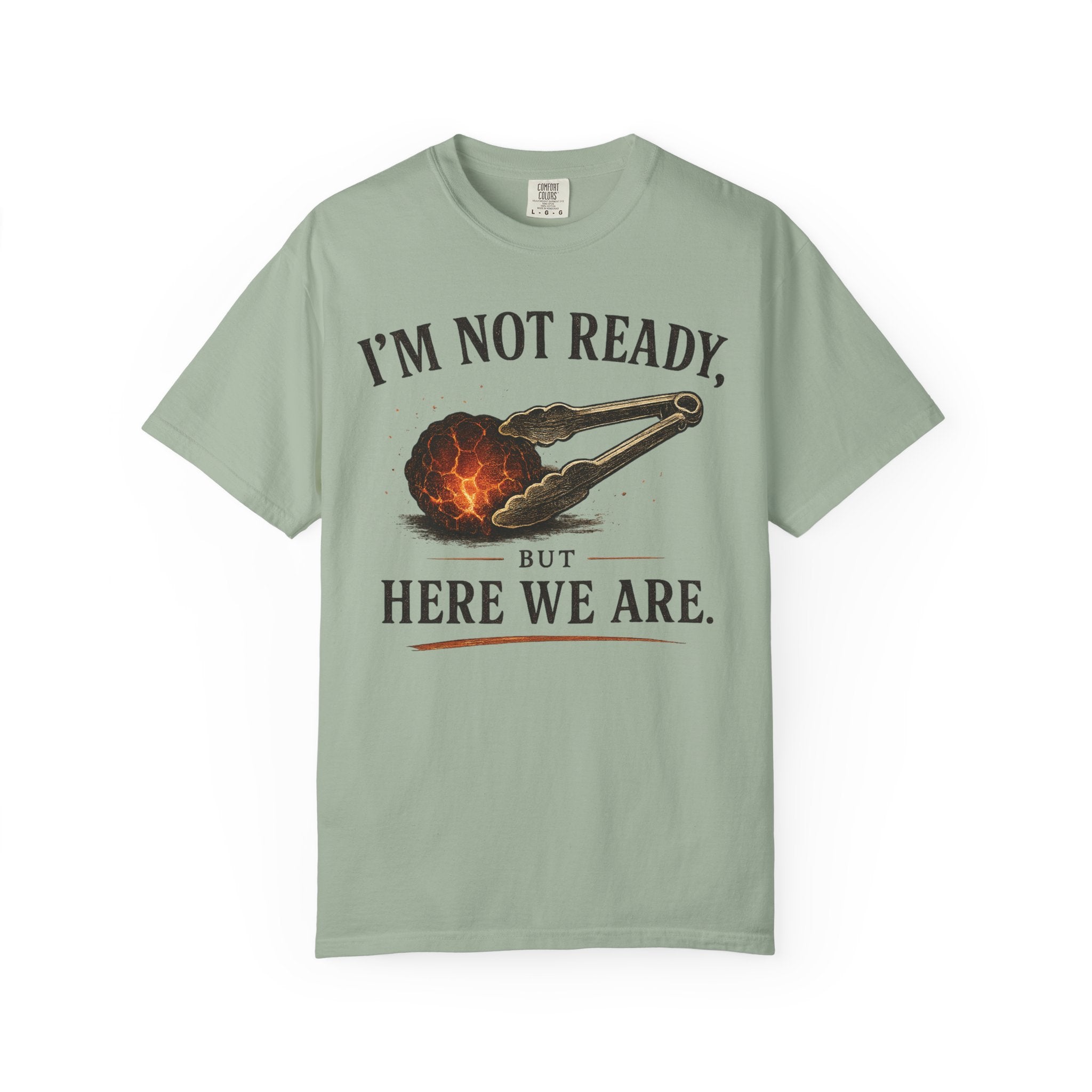 I'm Not Ready Coal T-Shirt