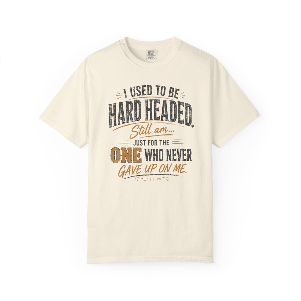 I Used To Be Hard Headed T-Shirt