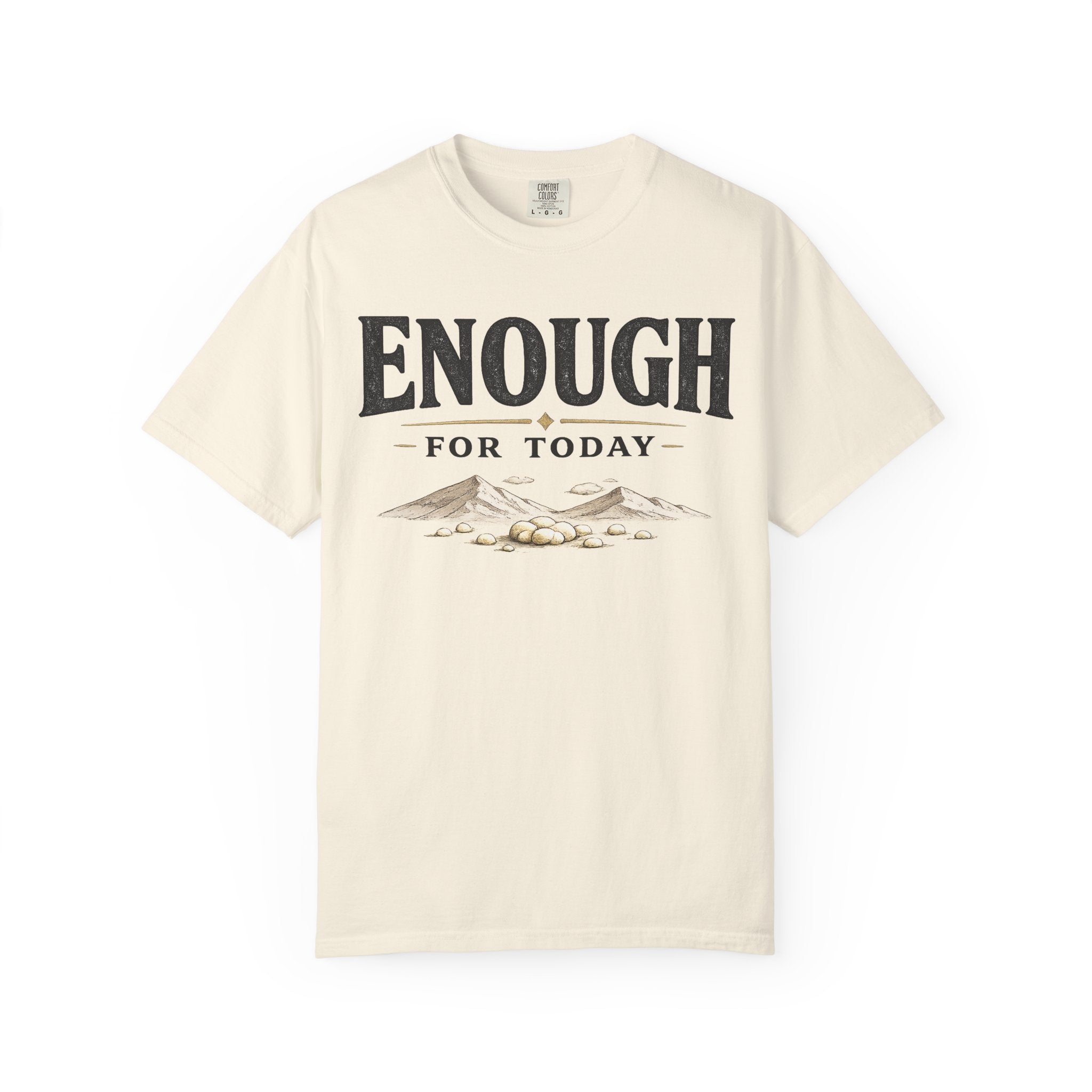 Enough For Today T-Shirt