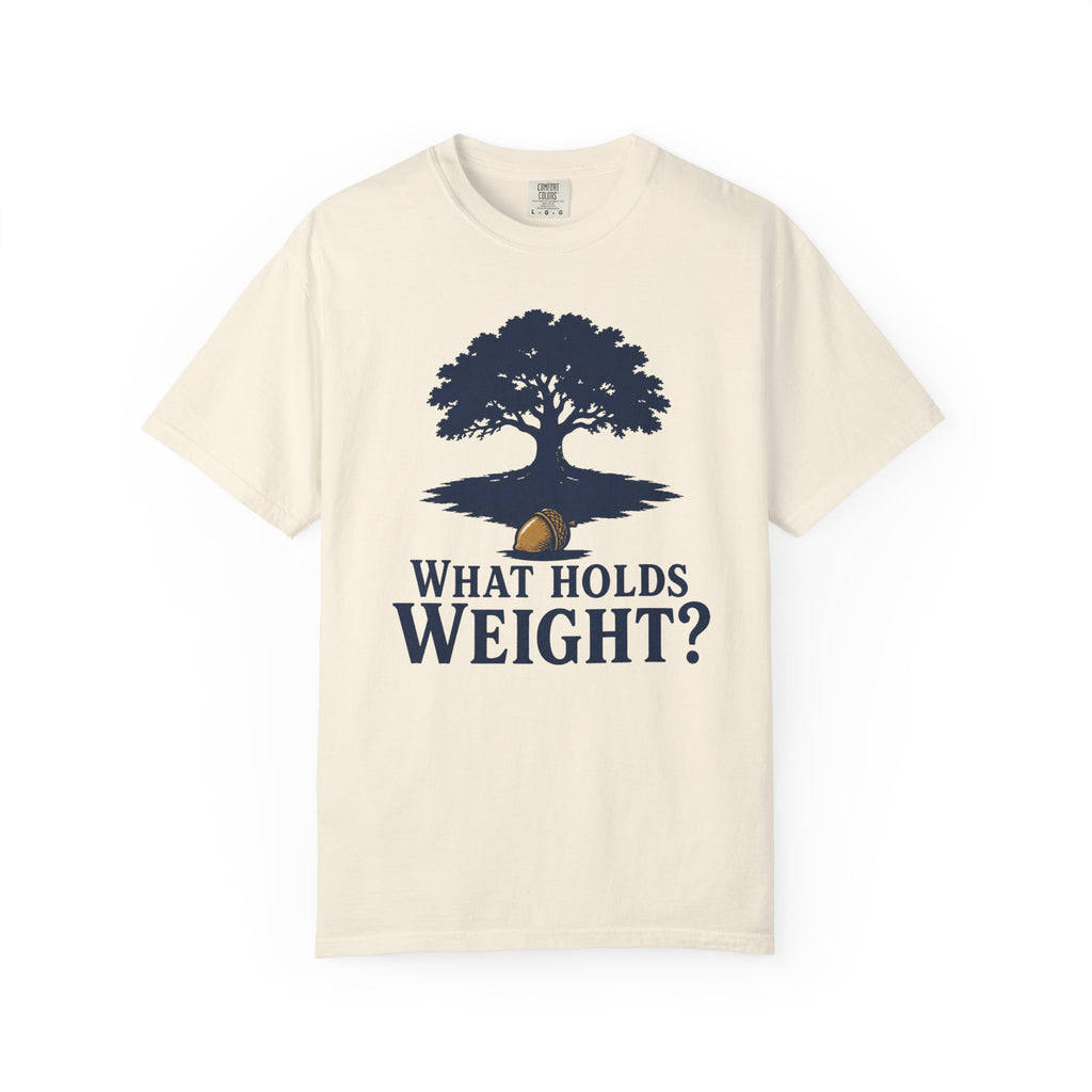 What Holds Weight T-Shirt