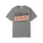 Closed For Repairs T-Shirt