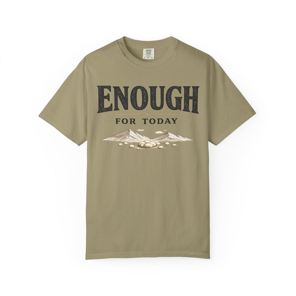Enough For Today T-Shirt