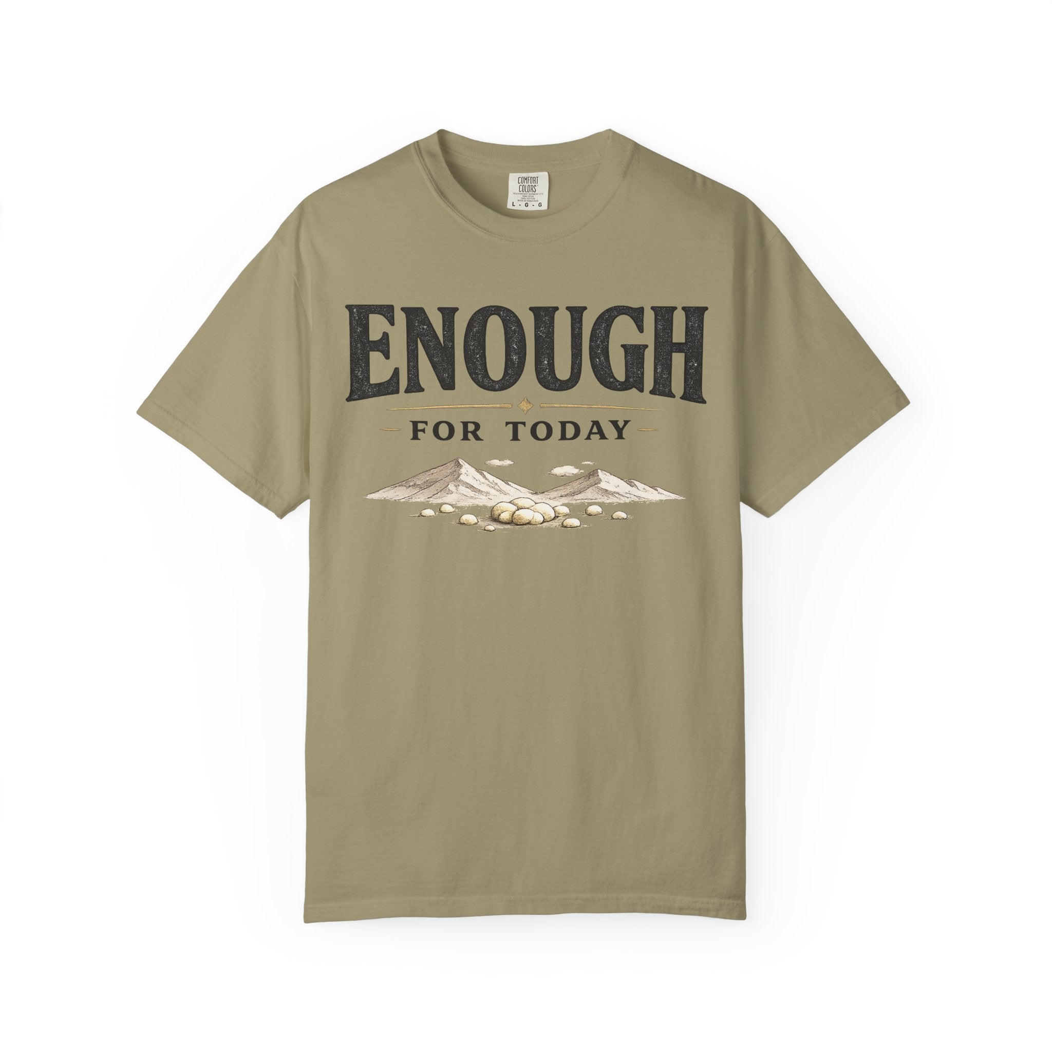 Enough For Today T-Shirt