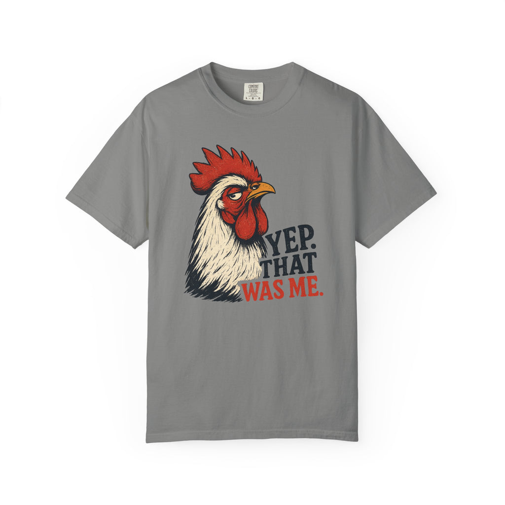 That Was Me Rooster T-Shirt