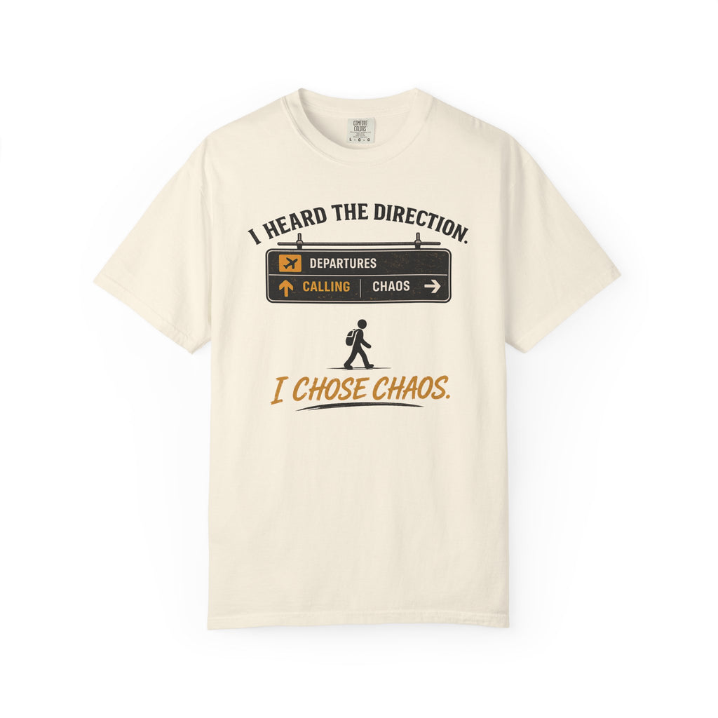 I Chose Chaos Airport T-Shirt