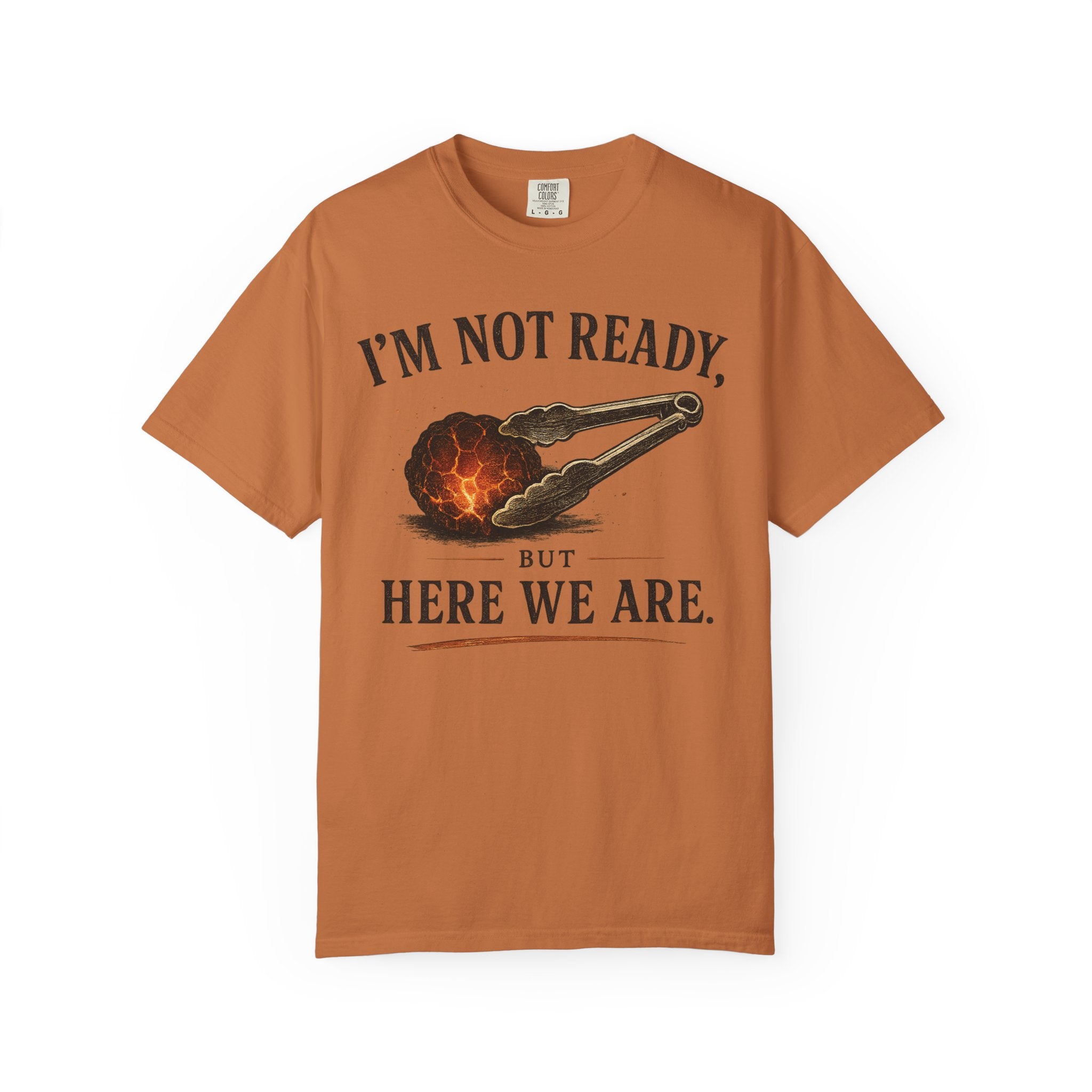I'm Not Ready Coal T-Shirt