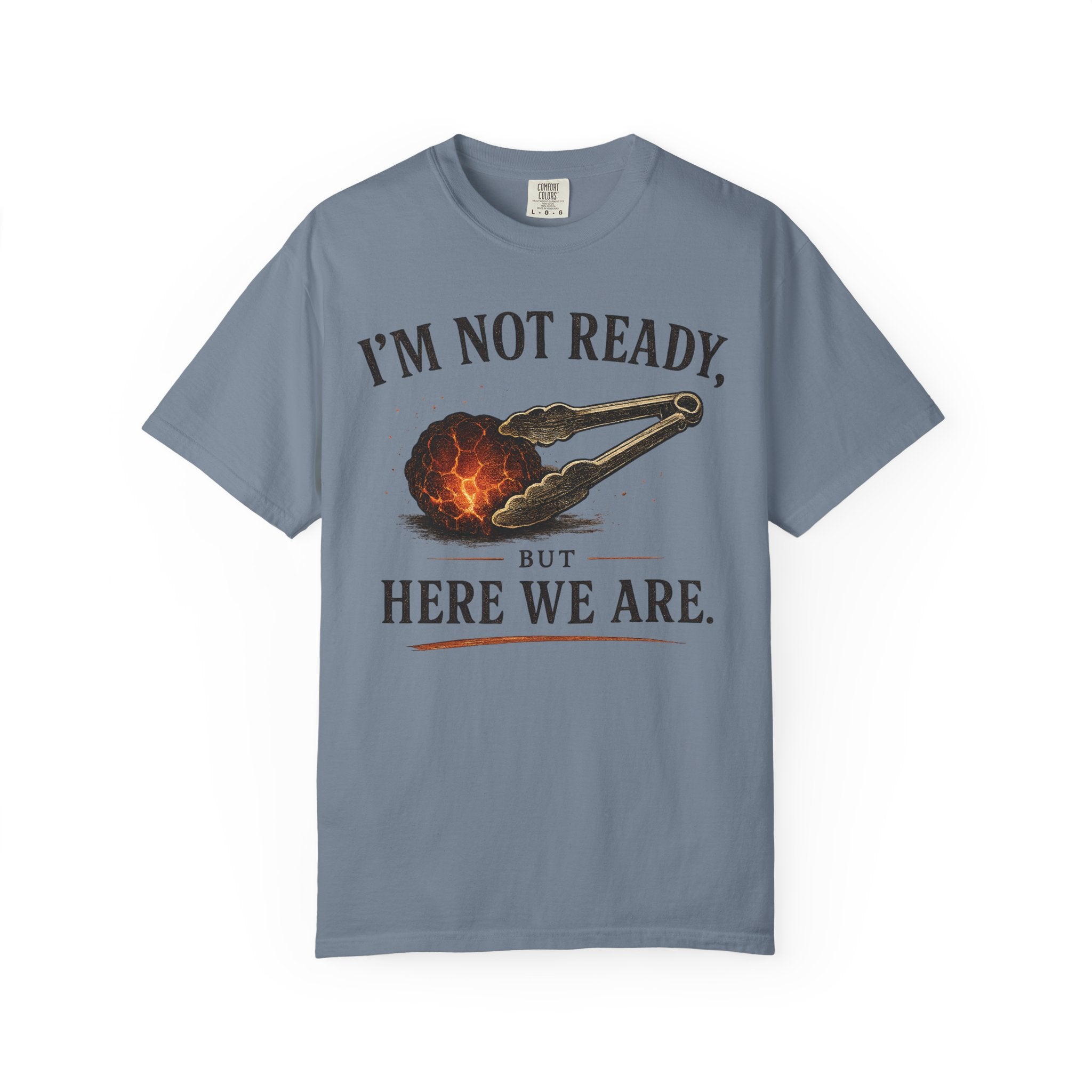 I'm Not Ready Coal T-Shirt