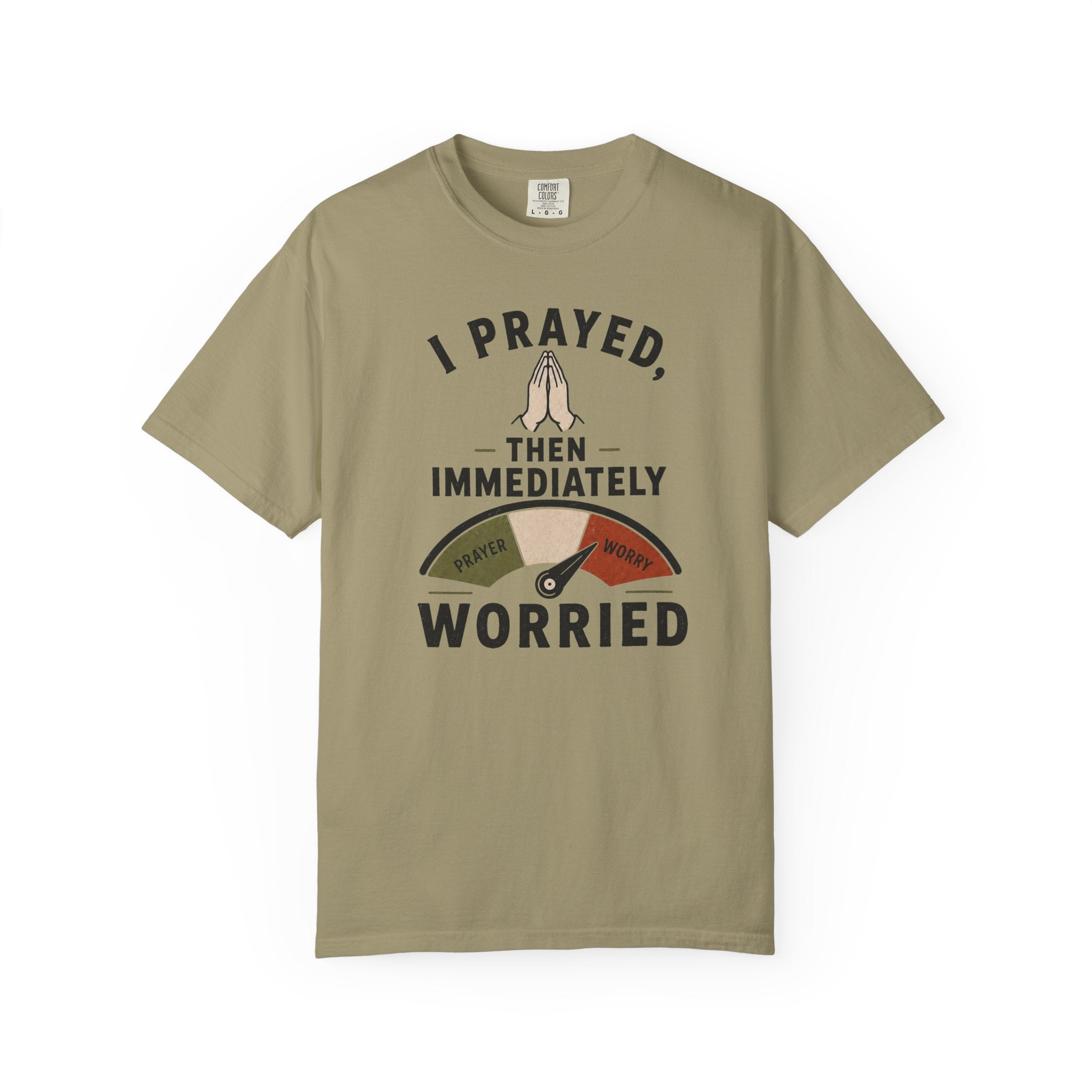 I Prayed, Then Immediately Worried  T-Shirt