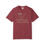 I Saw The Sign T-Shirt