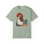 That Was Me Rooster T-Shirt