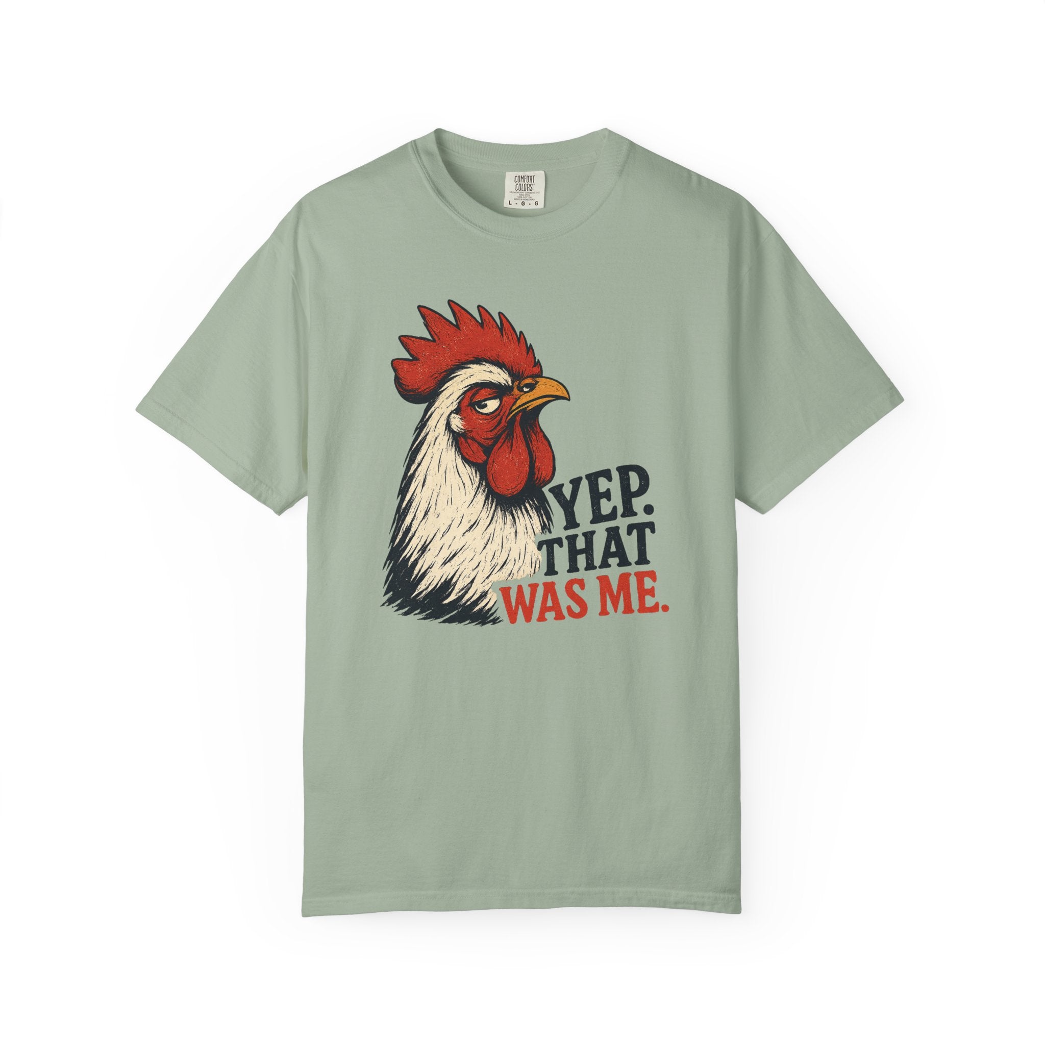 That Was Me Rooster T-Shirt