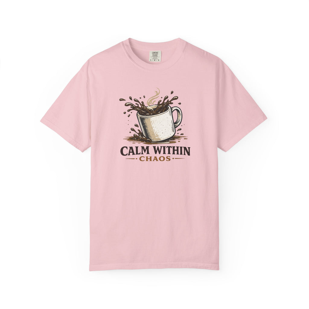 Calm Within Chaos Coffee T-Shirt