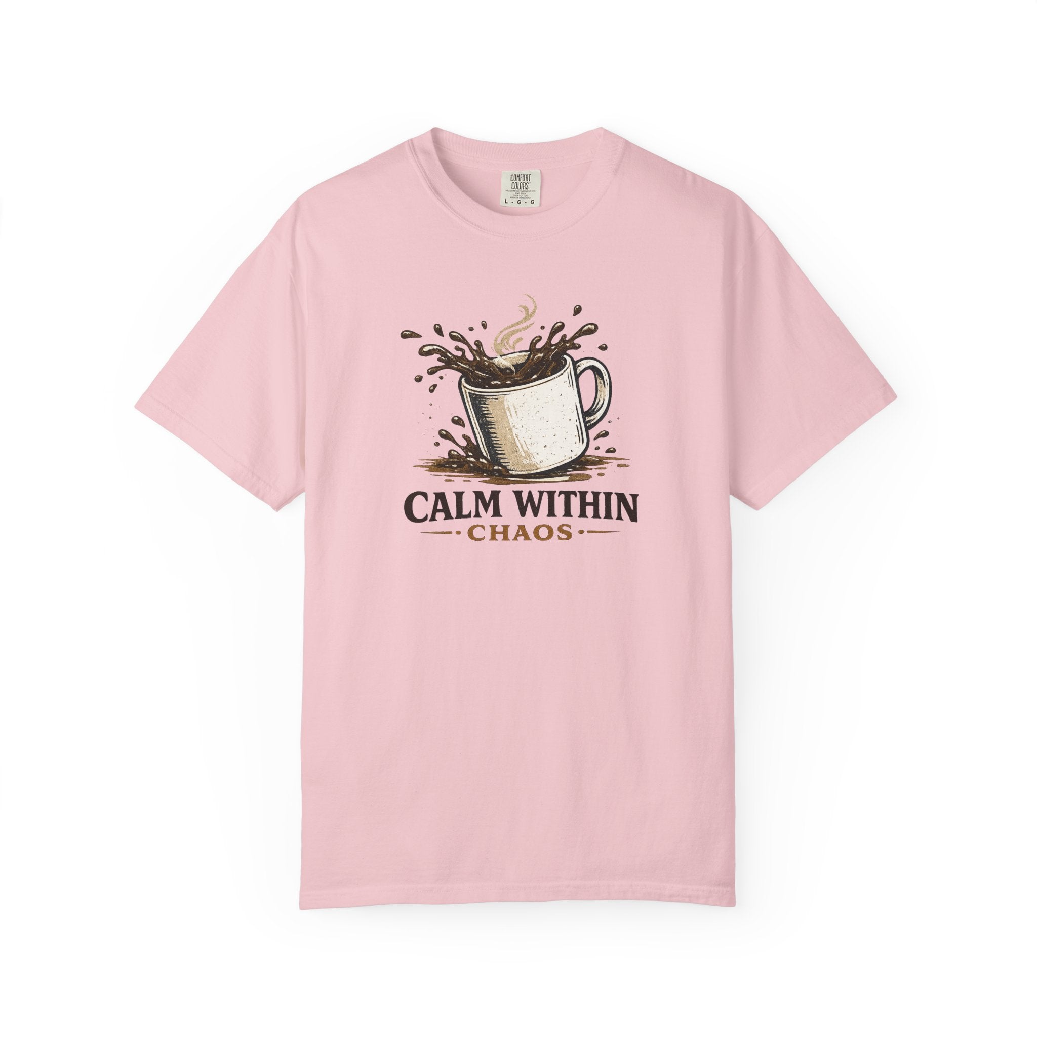 Calm Within Chaos Coffee T-Shirt