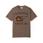 I'm Not Ready Coal T-Shirt