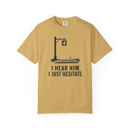 I Hear Him Cross Walk T-Shirt