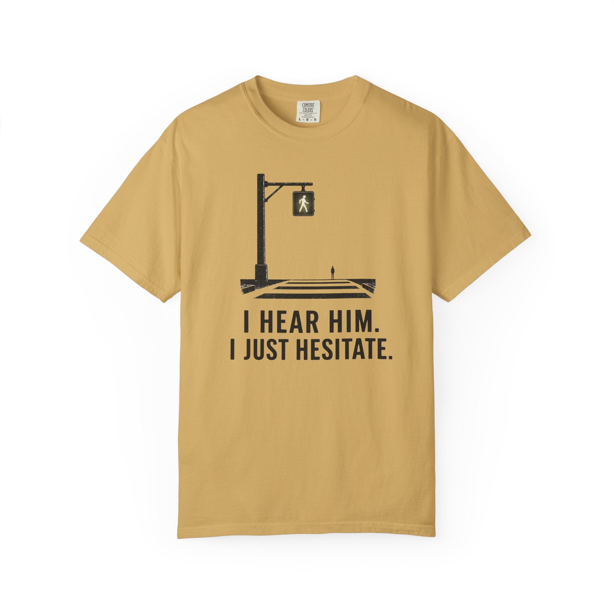 I Hear Him Cross Walk T-Shirt