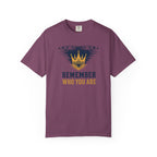 Remember Who You Are Crown T-Shirt