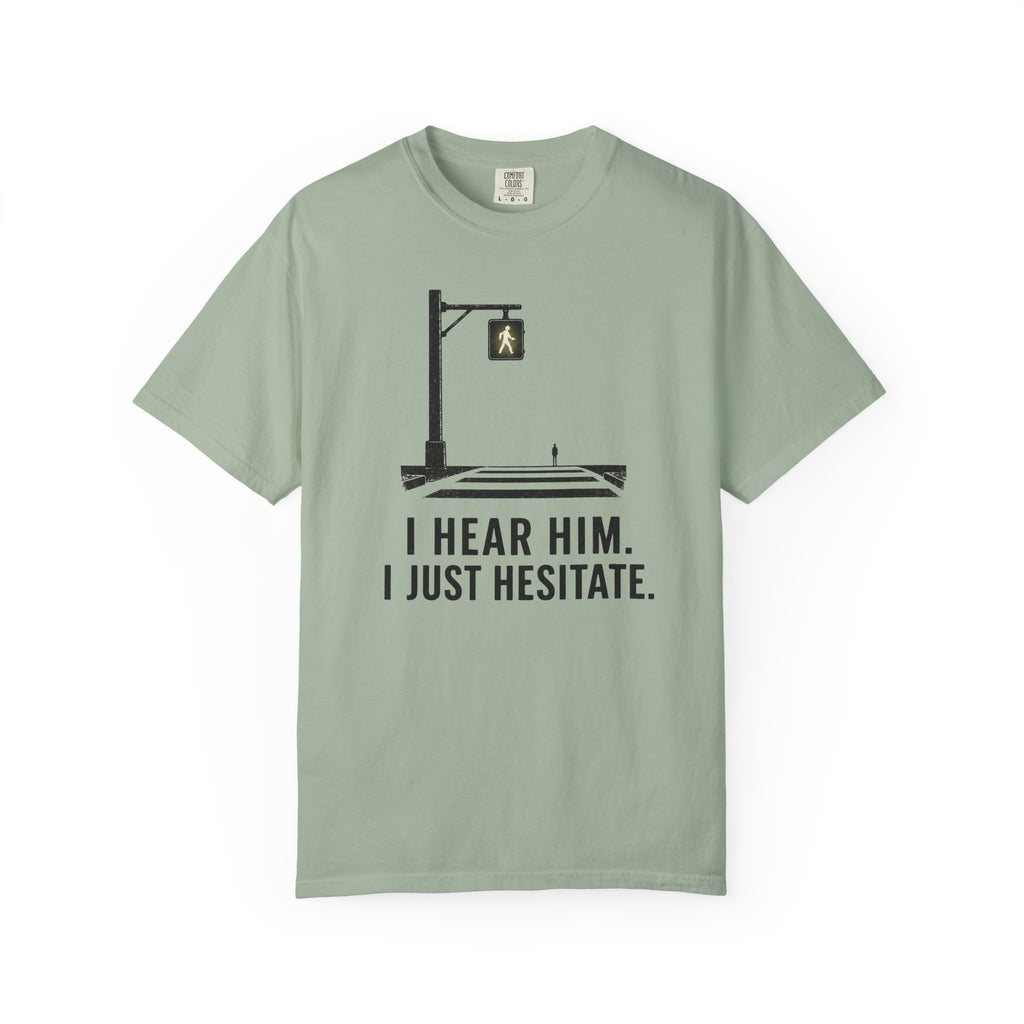 I Hear Him Cross Walk T-Shirt