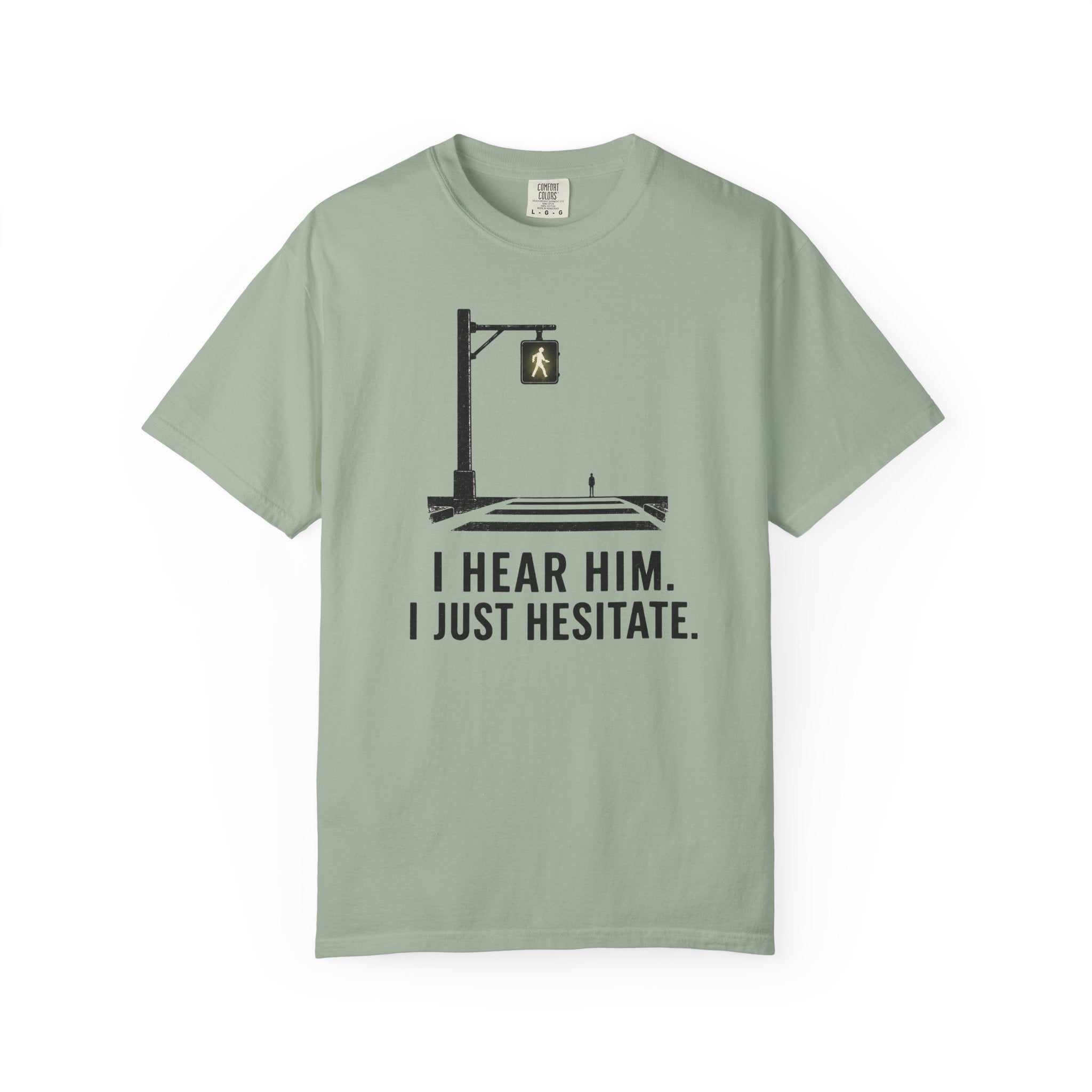 I Hear Him Cross Walk T-Shirt