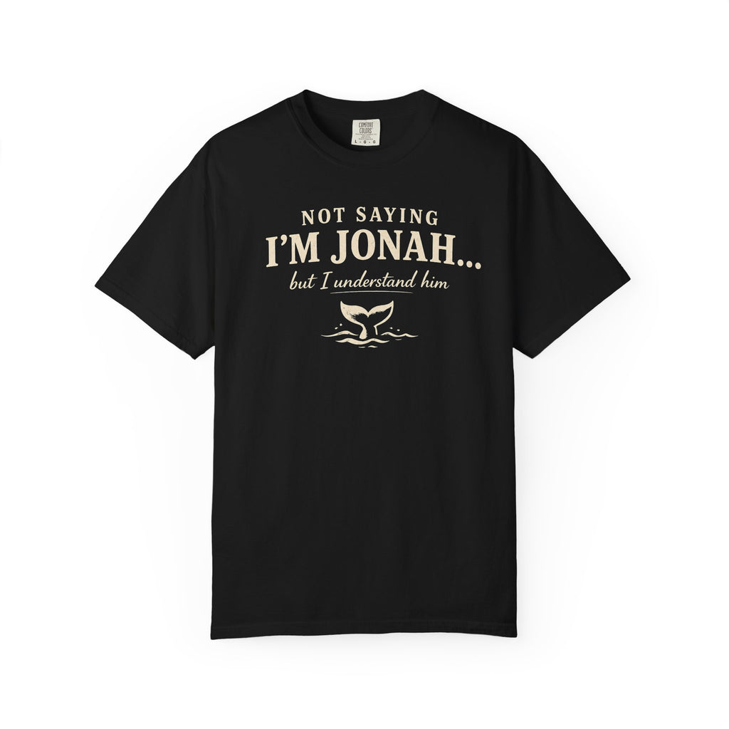 Not Saying I'm Jonah But I Understand Him T-Shirt