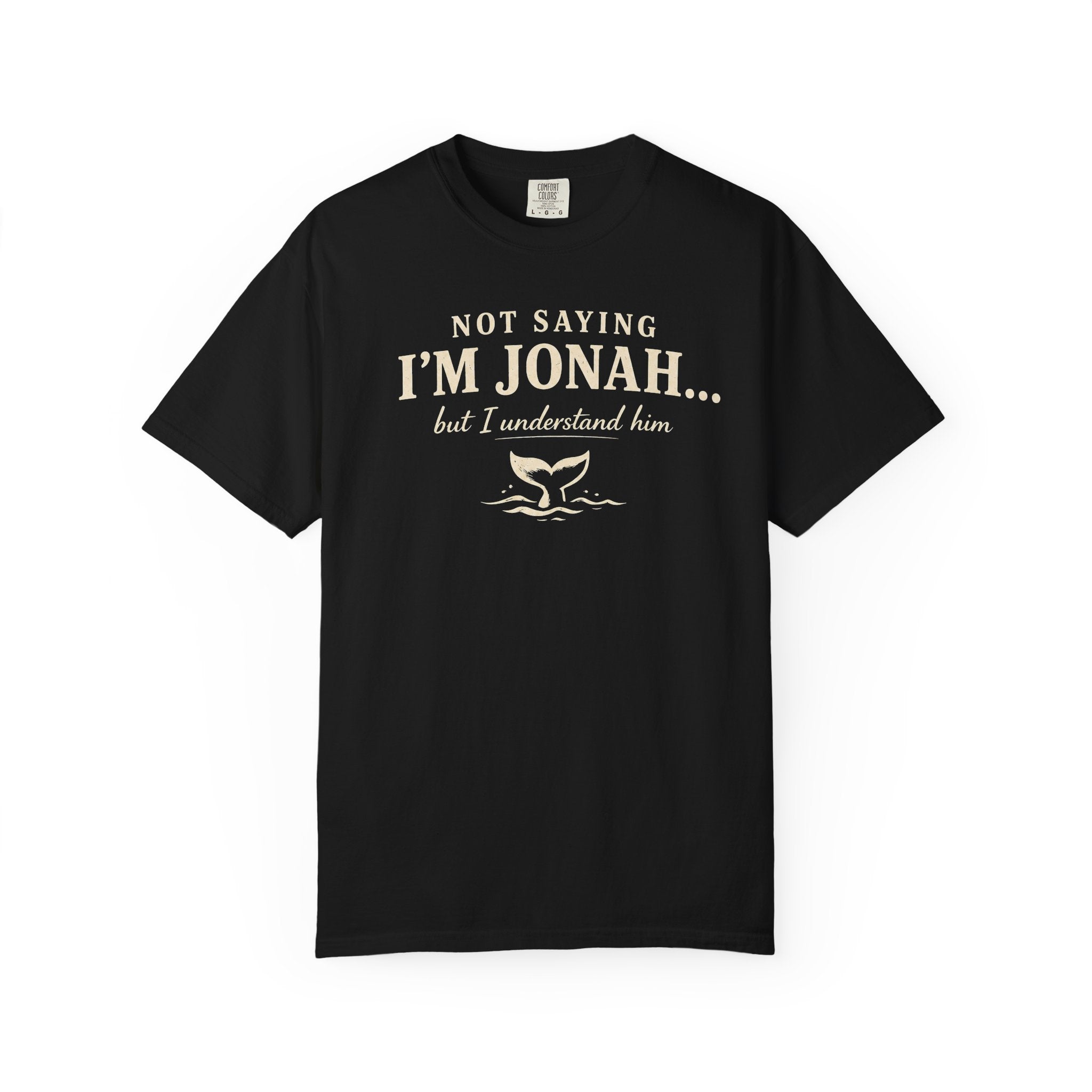 Not Saying I'm Jonah But I Understand Him T-Shirt