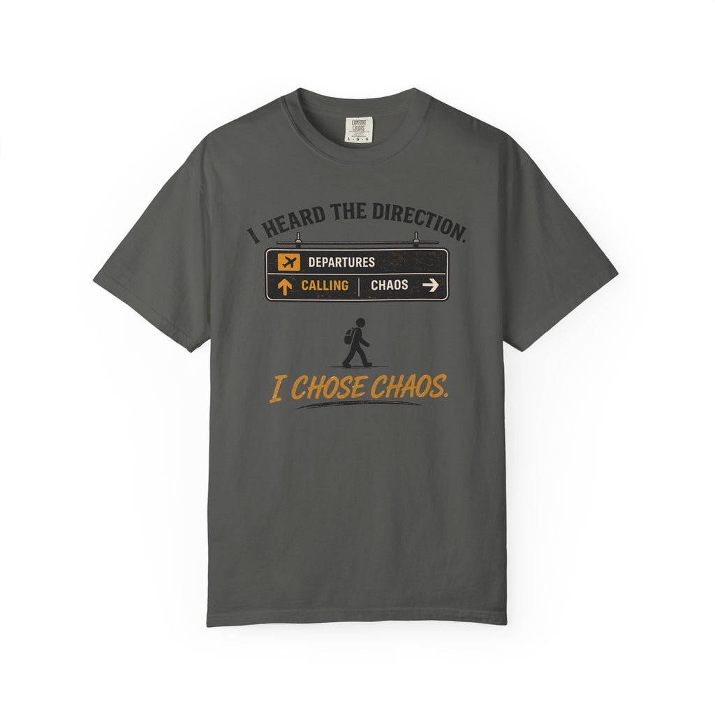 I Chose Chaos Airport T-Shirt